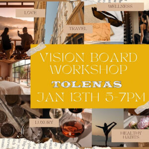 2025 VISION BOARD WORKSHOP @ TOLENAS WINERY