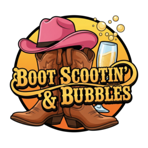 Boot Scootin’ & Bubbles